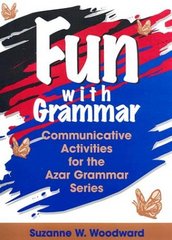 Fun with grammar : communicative activities for the Azar grammar series /
