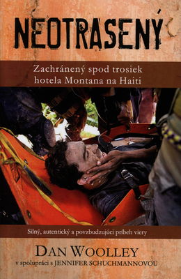 Neotrasený : zachránený spod trosiek hotela Montana na Haiti /