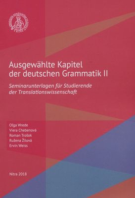 Ausgewählte Kapitel der deutschen Grammatik II : Seminarunterlagen für Studierende der Translationswissenschaft /