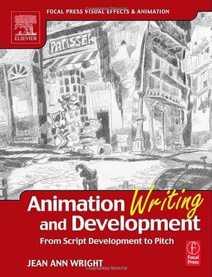 Animation writing and development : from script development to pitch /