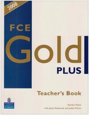FCE gold plus. Teacher's book /