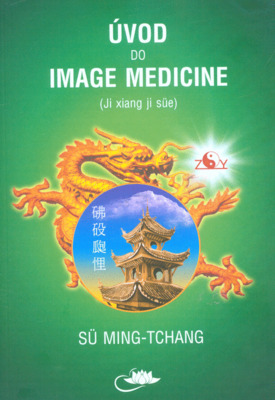 Úvod do image medicine = (Ji xiang ji süe) /