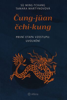 Čung-jüan čchi-kung : první etapa vzestupu: uvolnění /