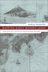 Mapping early modern Japan : space, place, and culture in the Tokugawa period (1603-1868) /