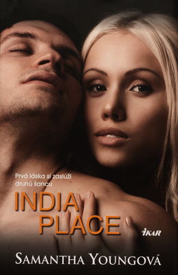 India Place : [prvá láska si zaslúži druhú šancu] /