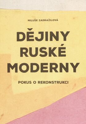Dějiny ruské moderny : pokus o rekonstrukci /