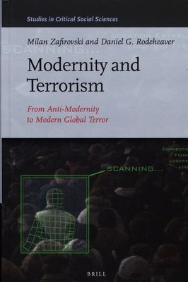 Modernity and terrorism : from anti-modernity to modern global terror /