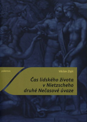 Čas lidského života v Nietzscheho druhé Nečasové úvaze /