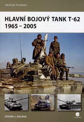 Hlavní bojový tank T-62 : 1965-2005 /