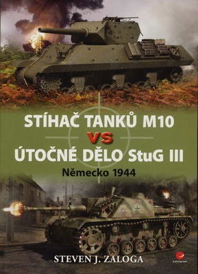 Stíhač tanků M10 vs útočné dělo StuG III : Německo 1944 /