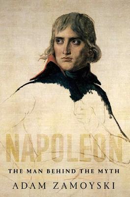 Napoleon : the man behind the myth /