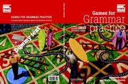 Games for grammar practice : a resource book of grammar games and interactive activities /