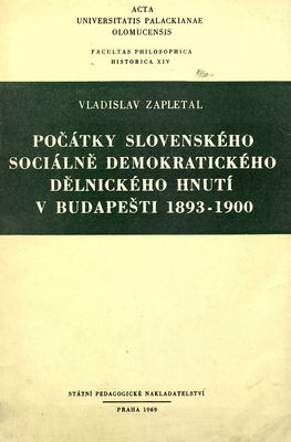 Počátky slovenského sociálně demokratického dělnického hnutí v Budapešti 1893-1900 /