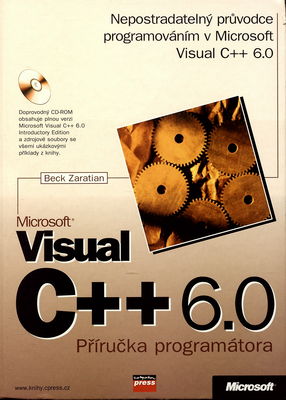 Microsoft Visual C++ 6.0 : příručka programátora : nepostradatelný průvodce programováním v Microsoft Visual C++ 6.0 /