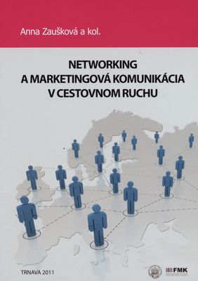 Networking a marketingová komunikácia v cestovnom ruchu /