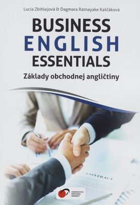 Business English essentials = Základy obchodnej angličtiny /
