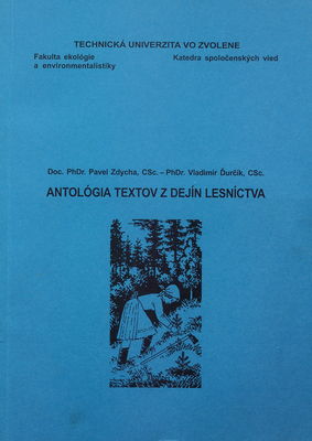 Antológia textov z dejín lesníctva /