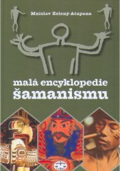 Malá encyklopedie šamanismu /