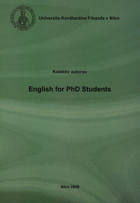 English for PhD students : vysokoškolské učebné texty /