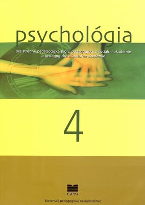 Psychológia pre stredné pedagogické školy, pedagogické a sociálne akadémie a pedagogické a kultúrne akadémie. [4] /