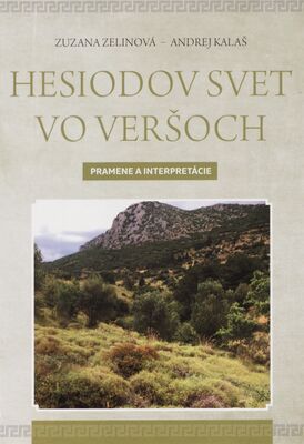 Hesiodov svet vo veršoch : pramene a interpretácie /