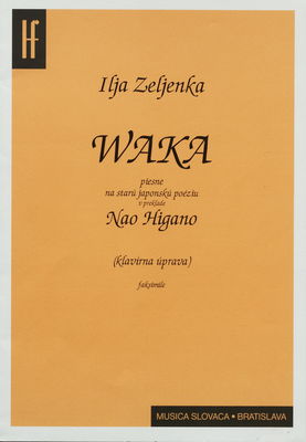 Waka piesne na starú japonskú poéziu v preklade Nao Higano : (klavírna úprava) : faksimile /