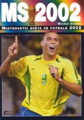 MS 2002. : Mistrovství světa ve fotbale 2002. /