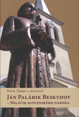 Ján Palárik Beskydov - miláčik slovenského národa /