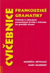 Cvičebnice francouzské gramatiky : příklady k základním gramatickým jevům s řešením /