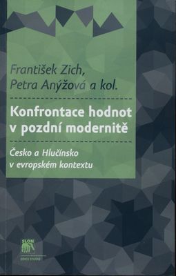 Konfrontace hodnot v pozdní modernitě : Česko a Hlučínsko v evropském kontextu /