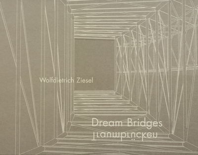 Dream Bridges = Traumbrücken /