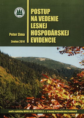Postup na vedenie lesnej hospodárskej evidencie podľa vyhlášky č. 297/2011 Z. z. o lesnej hospodárskej cvidencii /