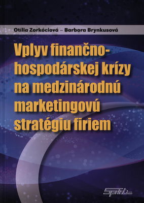 Vplyv finančno-hospodárskej krízy na medzinárodnú marketingovú stratégiu firiem /