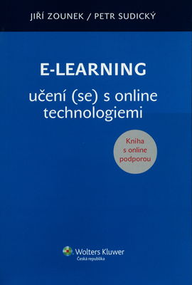 E-learning : učení (se) s online technologiemi : [ kniha s online podporou] /