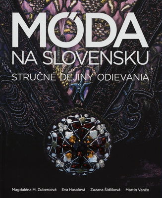Móda na Slovensku : stručné dejiny odievania /