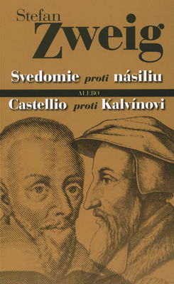 Svedomie proti násiliu, alebo, Castellio proti Kalvínovi /